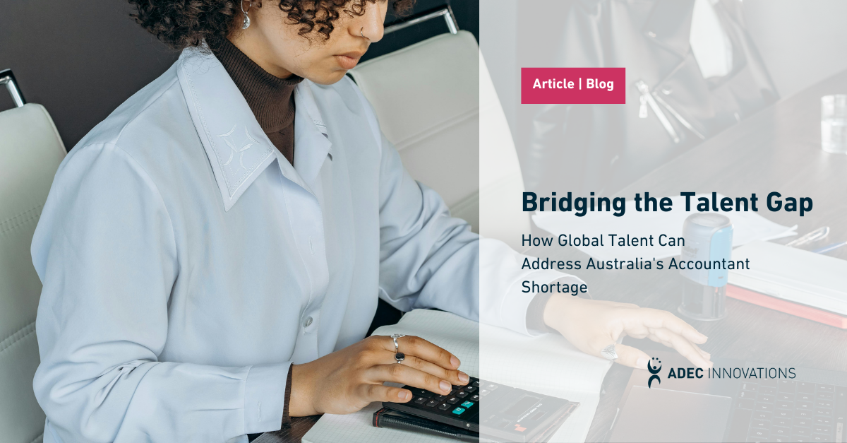 Bridging the Talent Gap: How Global Talent Can Address Australia's Accountant Shortage